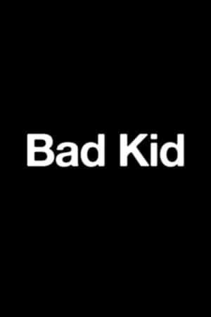 Poster Bad Kid (2013)