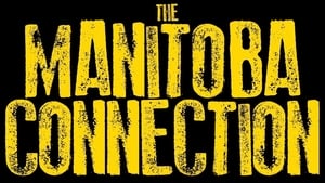 The Manitoba Connection film complet
