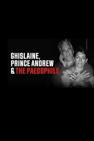 Poster Ghislaine, Prince Andrew and the Paedophile (2022)