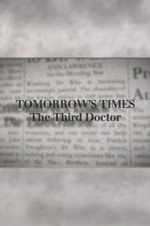 Tomorrow's Times: The Third Doctor
