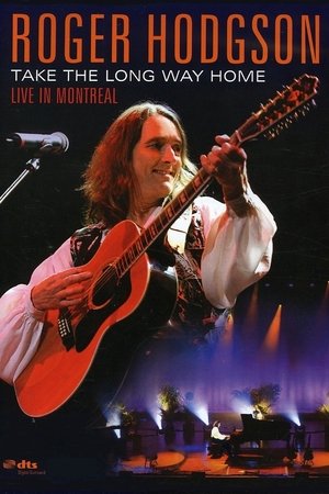 Poster Roger Hodgson - Take the Long Way Home - Live in Montreal 2006