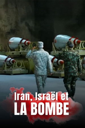 Iran, Isra&euml;l et la bombe (2026)
