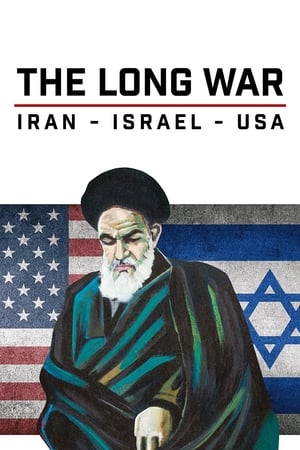 Image The Long War: Iran, Israel, USA