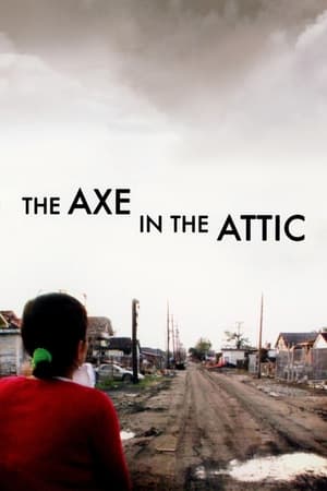 Poster The Axe in the Attic (2007)