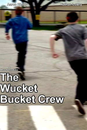 The Wucket Bucket Crew (2026)
