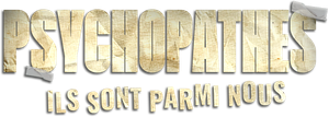 Psychopathes : Ils sont parmi nous