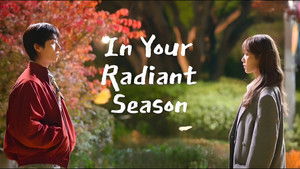 In Your Radiant Season