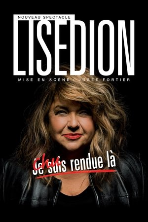 Lise Dion : Chu rendue là (2021)