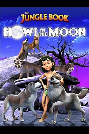 Poster The Jungle Book: Howl at the Moon 2015