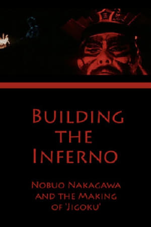Poster Building the Inferno: Nobuo Nakagawa and the Making of 'Jigoku' 2006