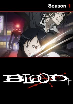 Blood+: Temporada 1