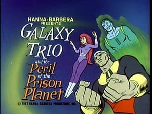 Birdman and the Galaxy Trio The Galaxy Trio and the Peril of the Prison Planet