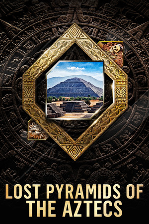 Lost Pyramids of the Aztecs