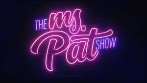 poster The Ms. Pat Show