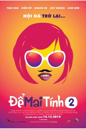 Poster Để Mai Tính 2 2014