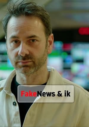 Fake news & ik - Season 1 Episode 1 : Episode 1