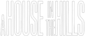 A House in the Hills