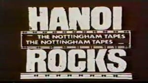 Hanoi Rocks: The Nottingham Tapes film complet
