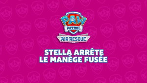Air Rescue: Stella Arrête Le Manège Fusée