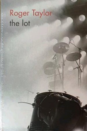 Roger Taylor - The Lot poster