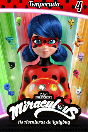 Miraculous - As Aventuras de Ladybug: Temporada 4