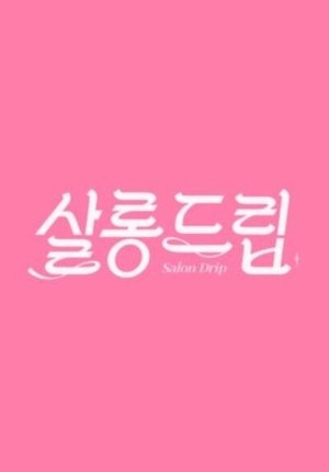 Salon Drip - Season 1