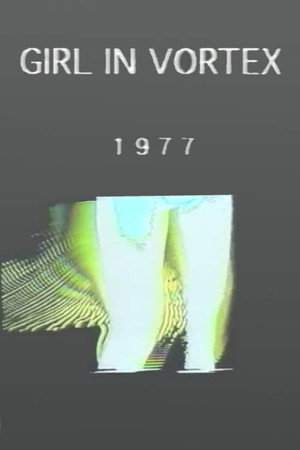 Girl In Vortex (1977)