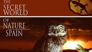 The Secret World of Nature: Spain