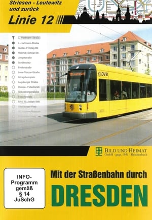 Mit der Straßenbahn durch Dresden - Linie 12 film complet