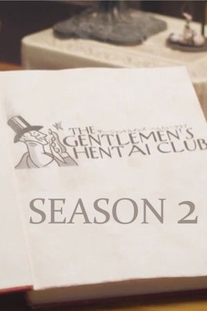 The Gentlemen's Hentai Club - Season 2