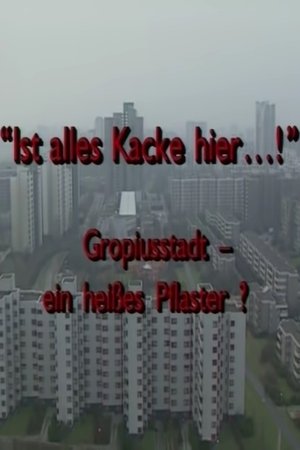 Poster "Ist alles Kacke hier...!" - Gropiusstadt - ein heißes Pflaster? (1990)