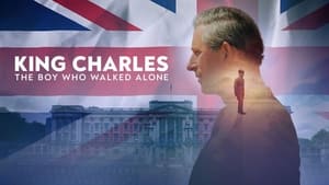 King Charles: The Boy Who Walked Alone