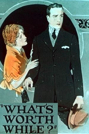 Poster What's Worth While? (1921)