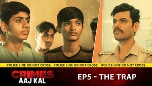 Crimes Aaj Kal The Trap