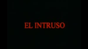 El Intruso film complet