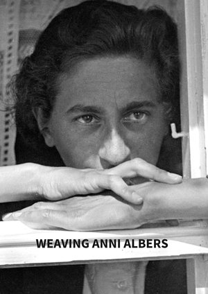 Weaving Anni Albers