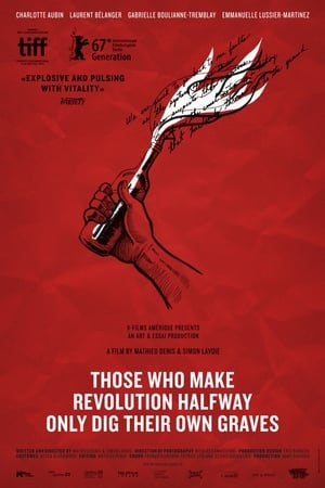 Those Who Make Revolution Halfway Only Dig Their Own Graves poster