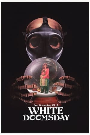 Poster I'm Dreaming of a White Doomsday (2017)