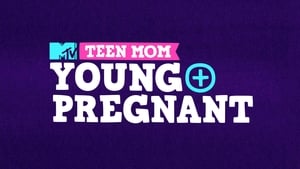 poster Teen Mom: Young + Pregnant