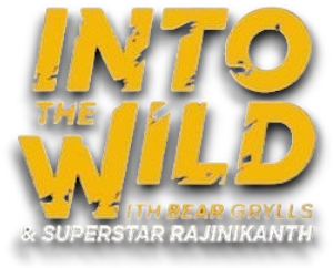 Into the Wild with Bear Grylls & Rajinikanth