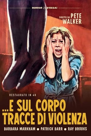 Poster di ...e sul corpo tracce di violenza