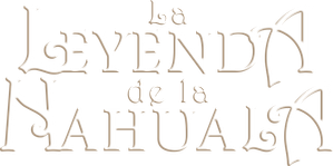La leyenda de la Nahuala