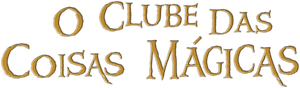O Clube das Coisas Mágicas