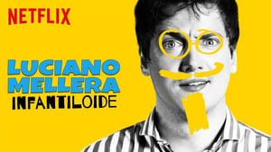 Luciano Mellera: Infantiloide (2018)
