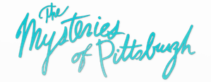 The Mysteries of Pittsburgh