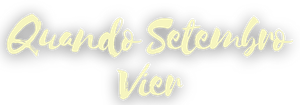 Quando Setembro Vier