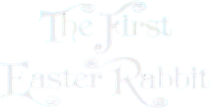 The First Easter Rabbit — Logos 1