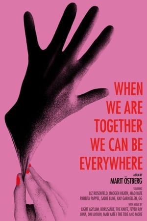 Poster When We Are Together We Can Be Everywhere (2015)