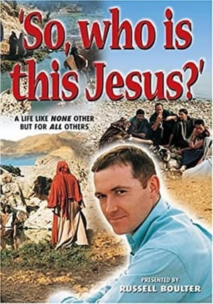 So, Who Is This Jesus? film complet