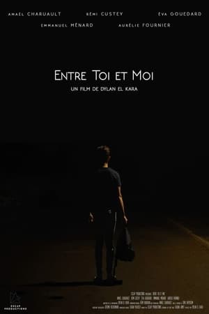 Poster Entre toi et moi (2018)
